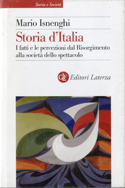 Storia d'Italia. I fatti e le percezioni dal Risorgimento alla …