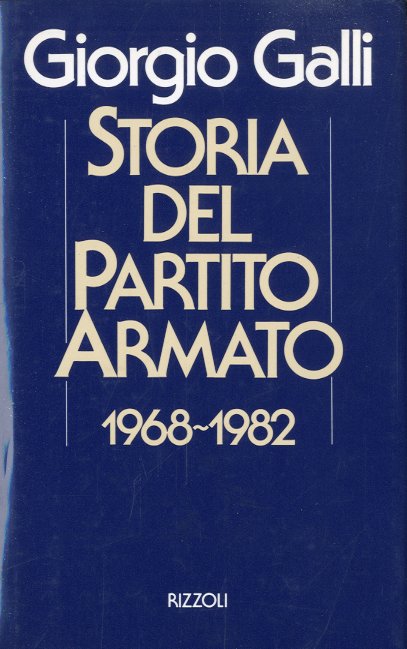 Storia del partito armato 1968-1982.