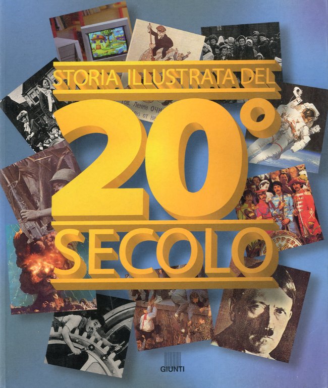 Storia illustrata del 20Â° secolo.