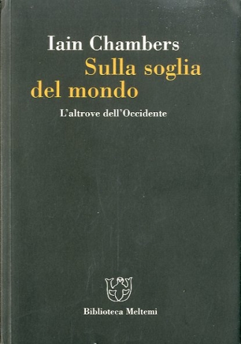 Sulla soglia del mondo.