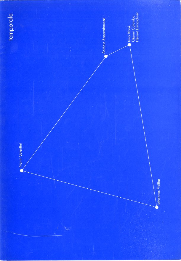 Temporale. Irma Blank - Gianni Colombo - Helmut Dirnaichner - …