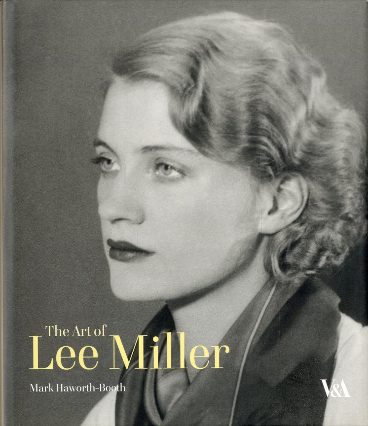 The Art of Lee Miller.