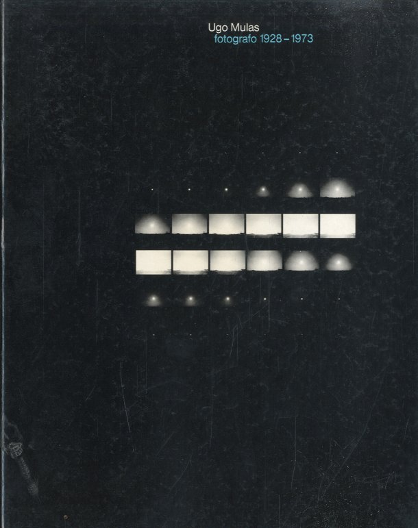 Ugo Mulas fotografo 1928-1973.