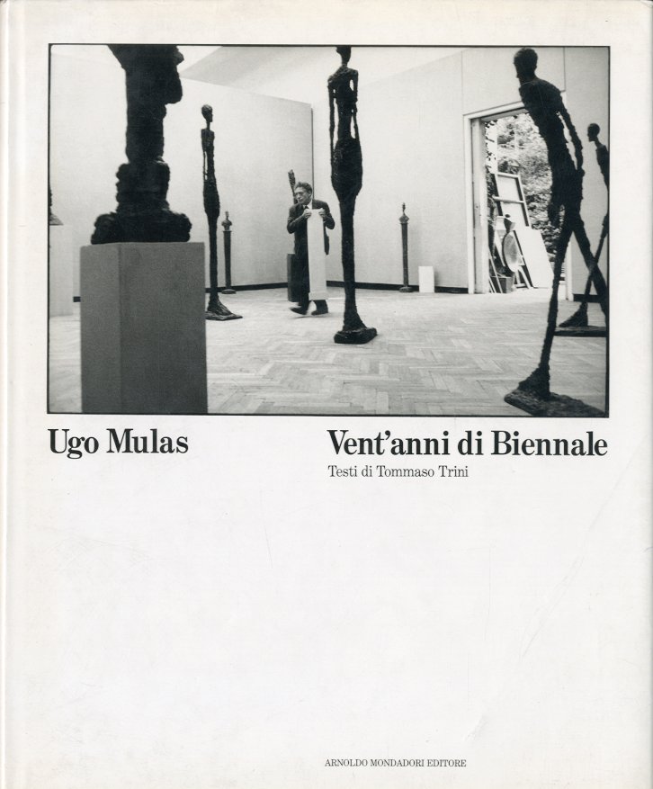 Ugo Mulas. Vent'anni di Biennale.