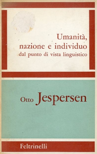 Umanita', nazione e individuo dal punto di vista linguistico.