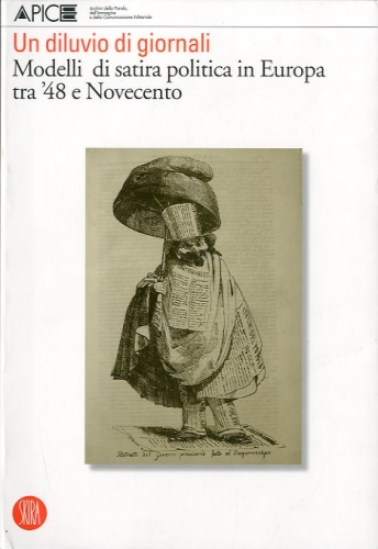Un diluvio di giornali. Modelli di satira politica in Europa …