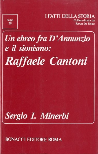 Un ebreo fra D'Annunzio e il sionismo: Raffaele Cantoni.