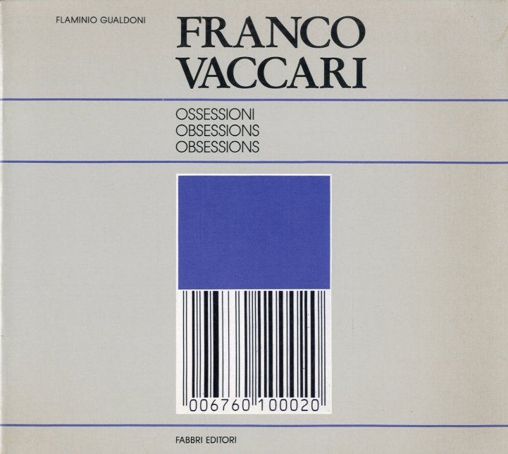 (Vaccari) Franco Vaccari. Ossessioni - Obsessions - Obsessions.