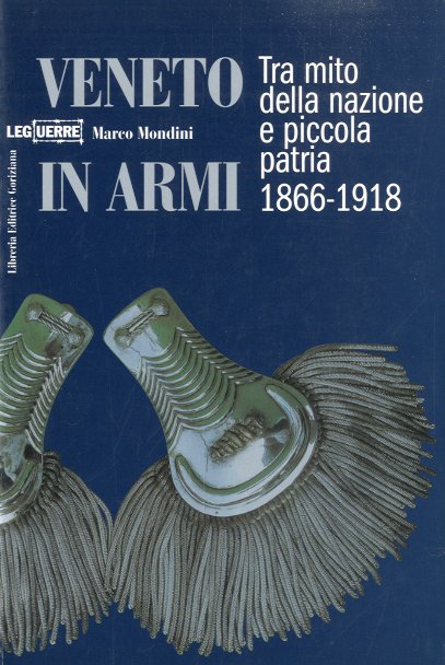 Veneto in armi. Tra mito della nazione e piccola patria …