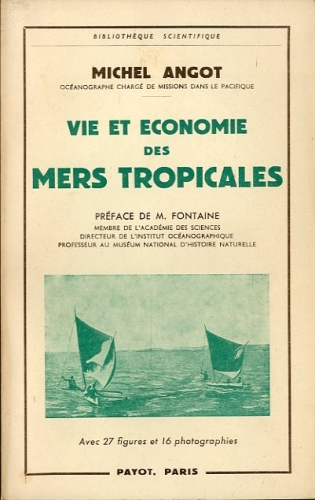 Vie et economie des mers tropicales.