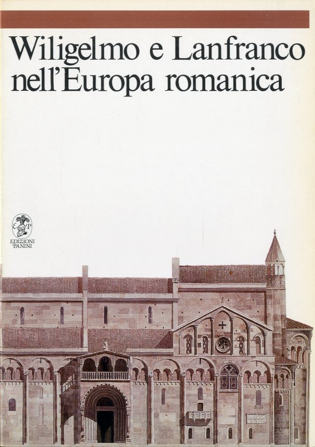 Wiligelmo e Lanfranco nell'Europa romanica.