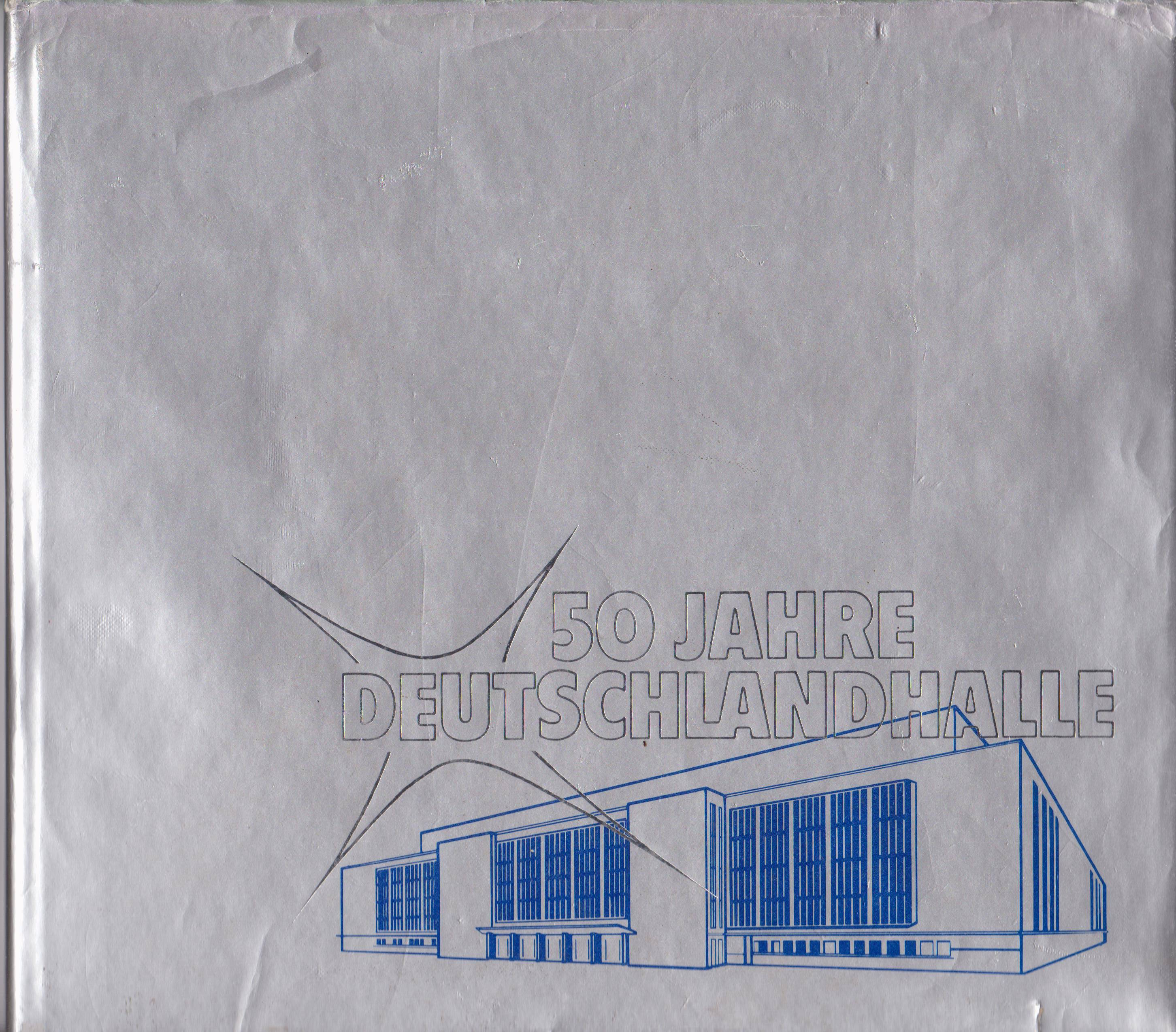 50 Jahre Deutschlandhalle.