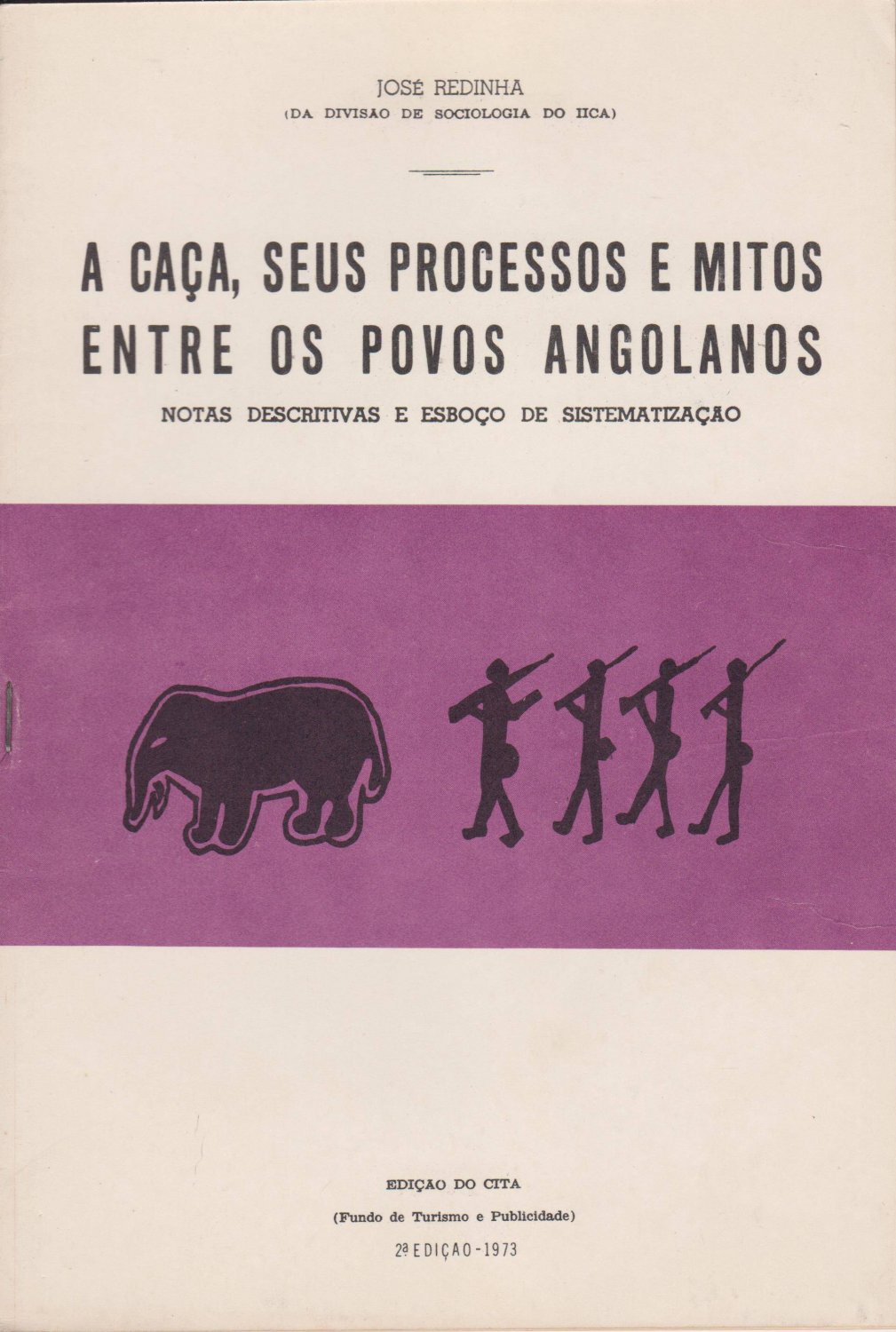 A Caca, seus Processos e Mitos Entre os Povos Angolanos.