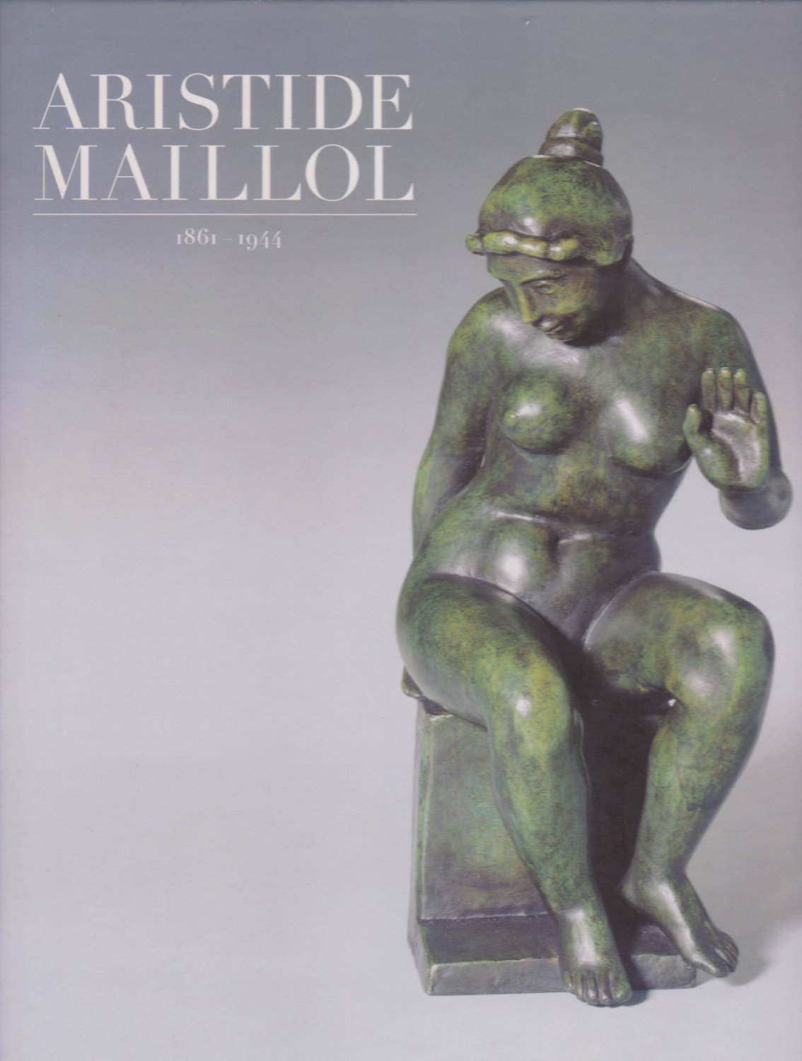 Aristide Maillol. 1861-1944.