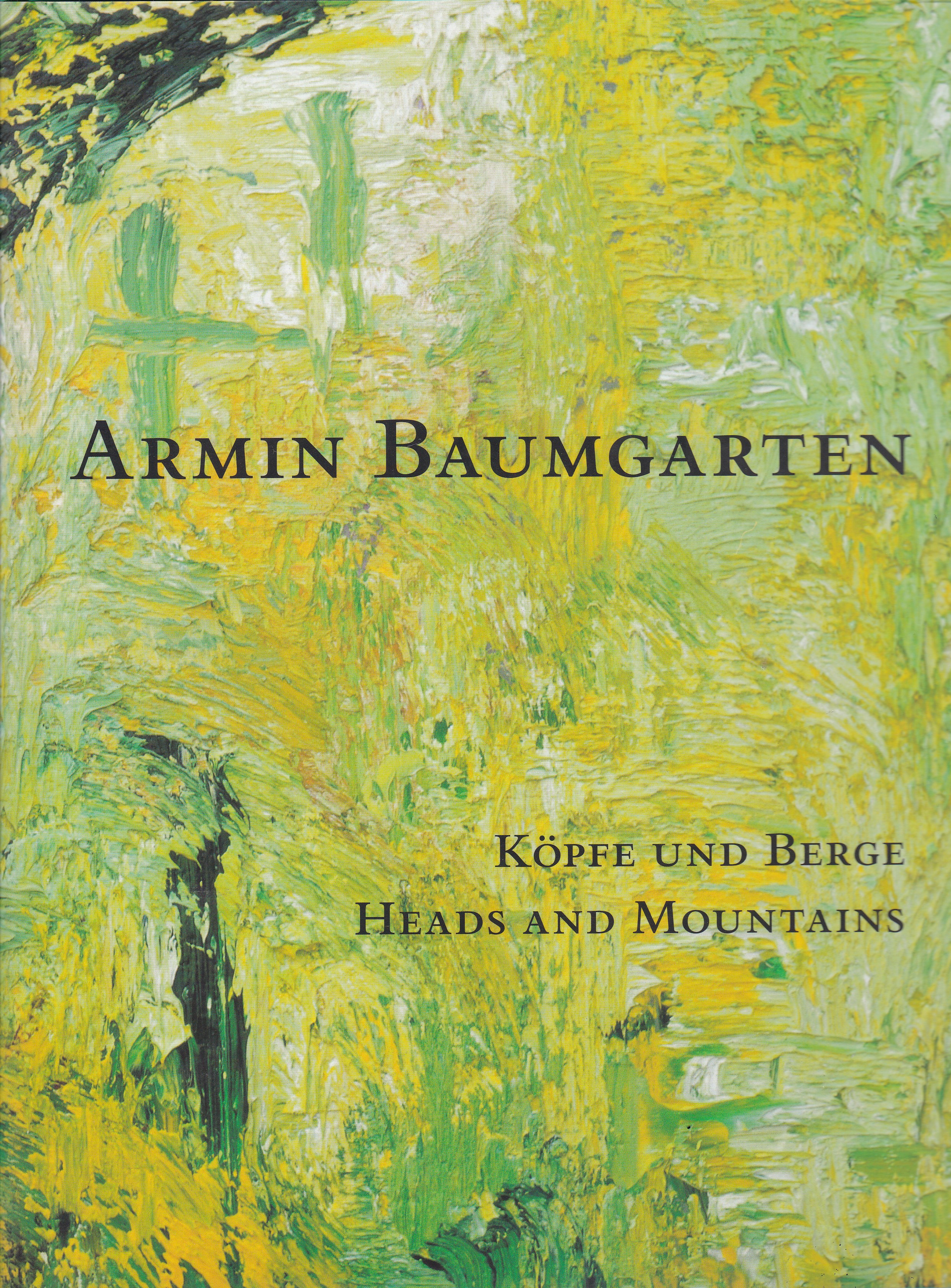 Armin Baumgarten. Köpfe und Berge.