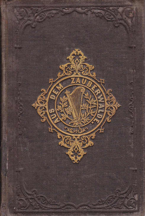 Aus dem Zauberwalde. Romanzenbuch.