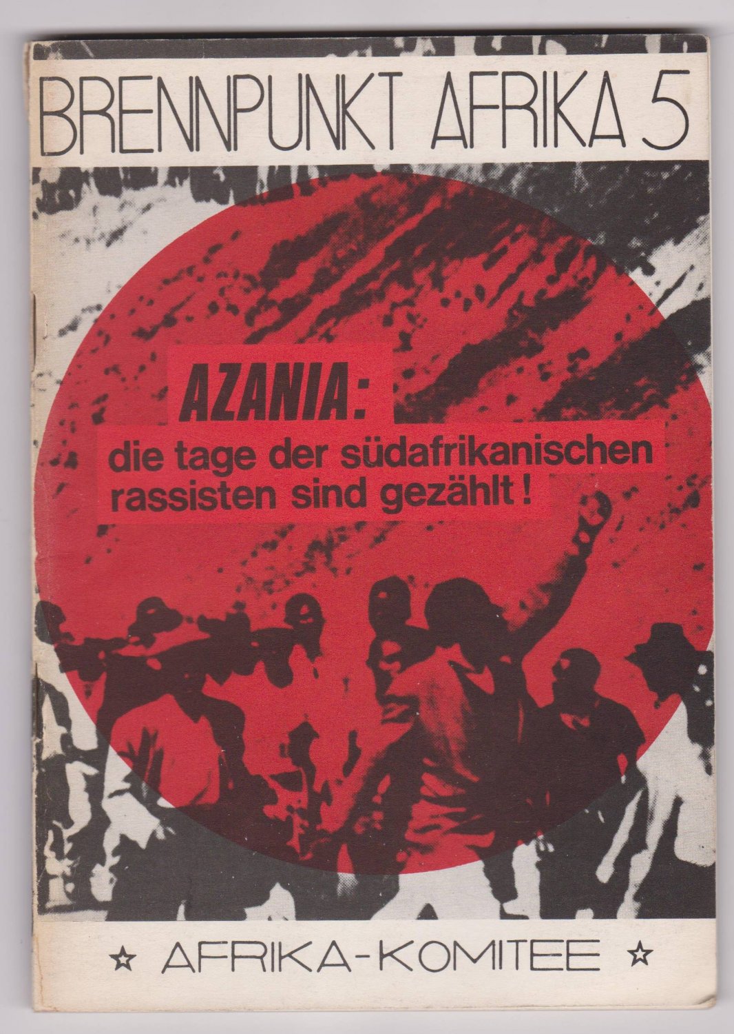 Azania: die tage der südafrikanischen rassisten sind gezählt!