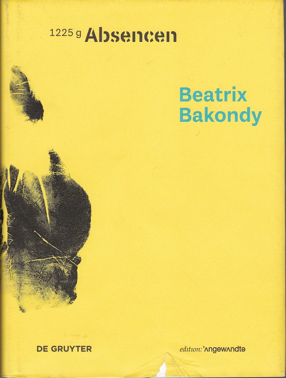 Beatrix Bakondy. Absencen.