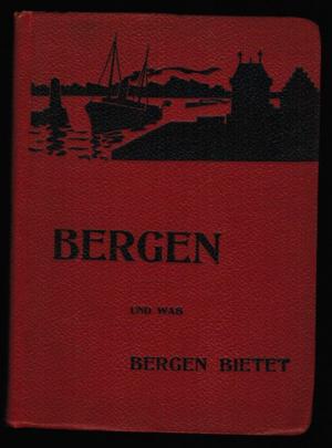 Bergen und was Bergen bietet. Jahr 1907.