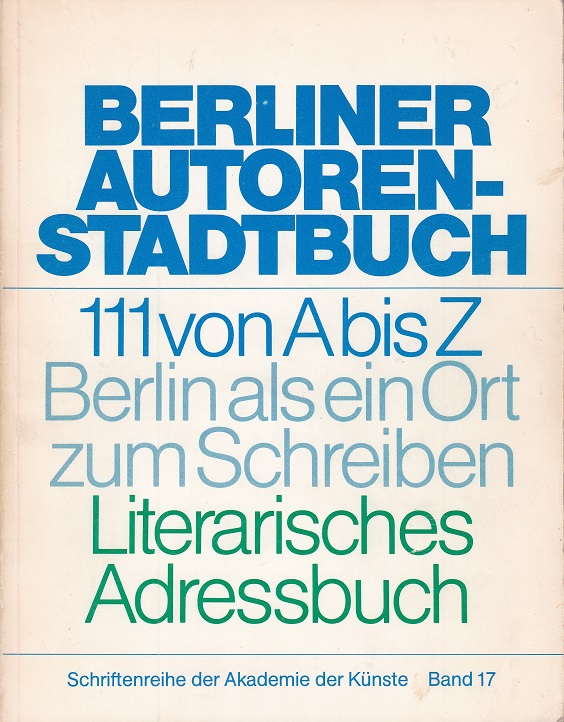 Berliner Autoren-Stadtbuch. 111 von A bis Z. (Mit handschriftlichen Signaturen …