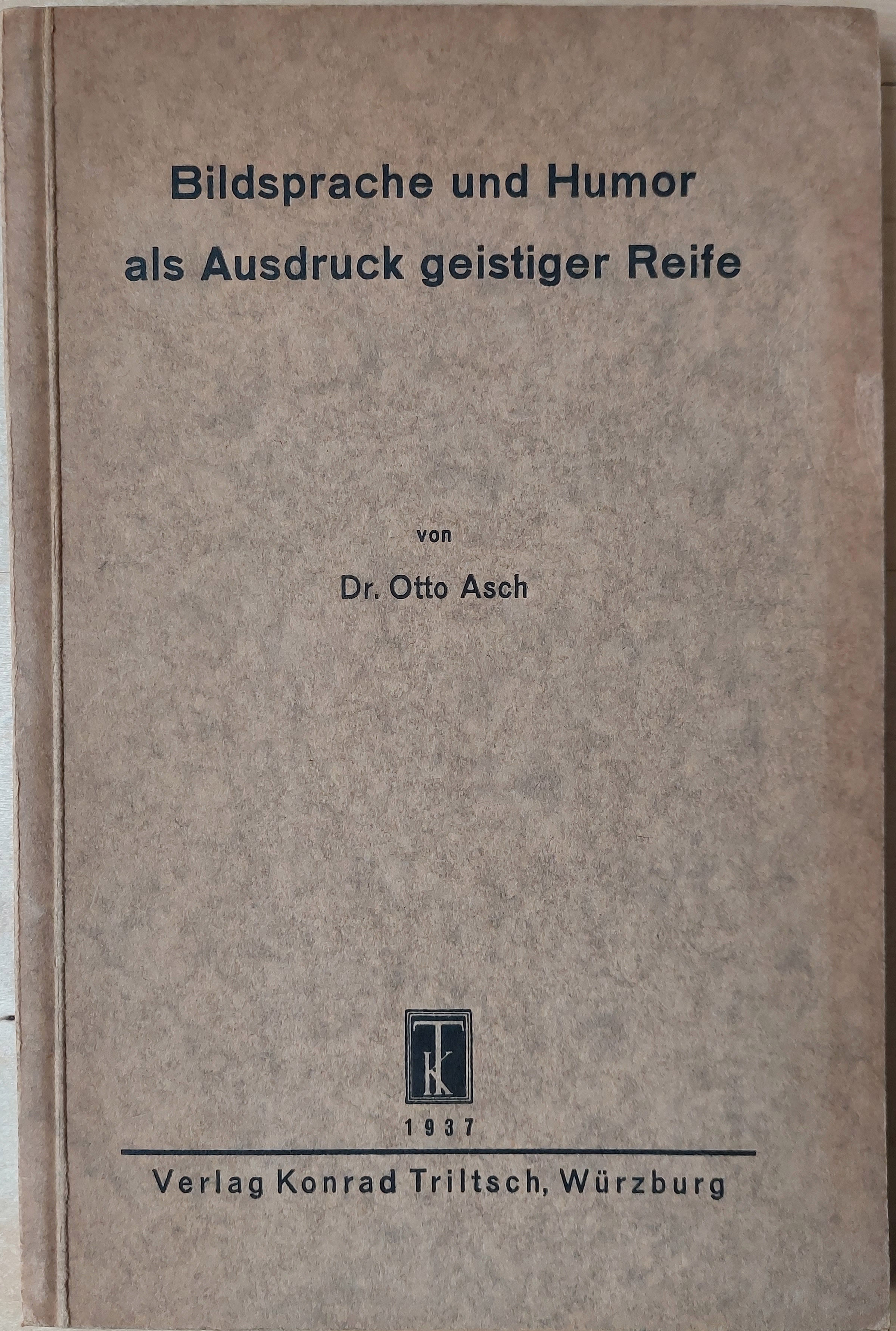 Bildsprache und Humor als Ausdruck geistiger Reife. (Verfasserwidmung!).