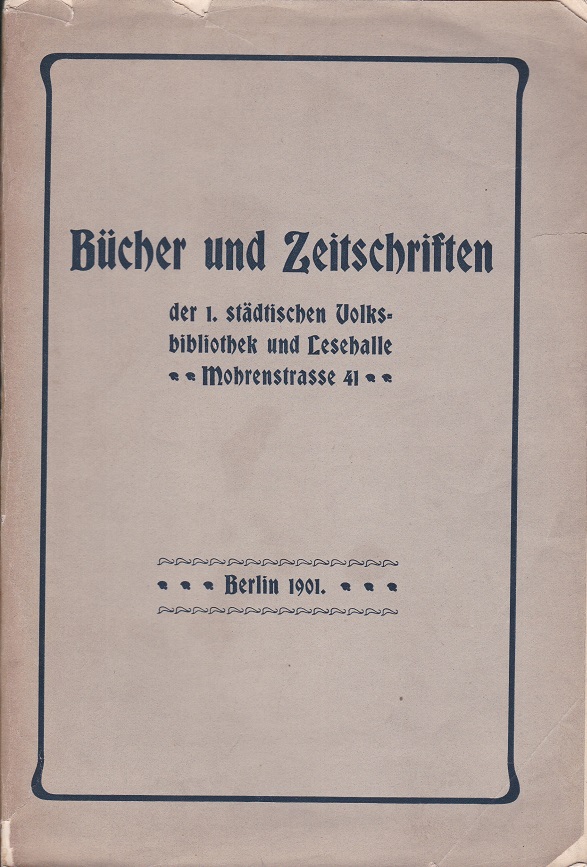 Bücher und Zeitschriften der 1. städtischen Volksbibliothek und Lesehalle Mohrenstrasse …