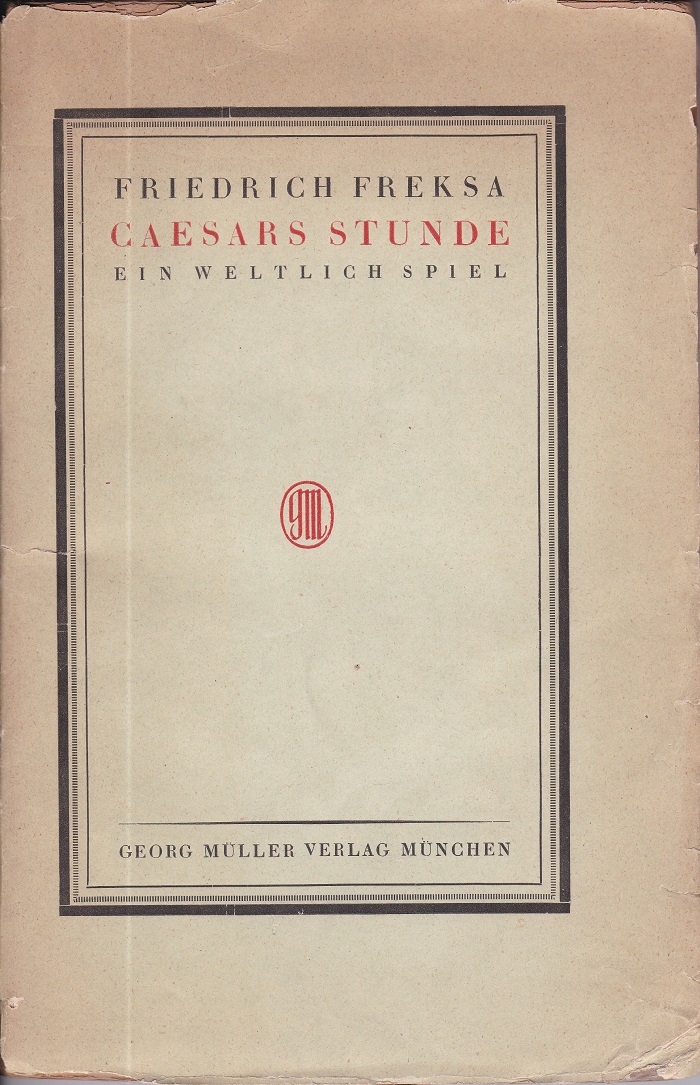 Caesars Stunde. Ein weltliches Spiel.