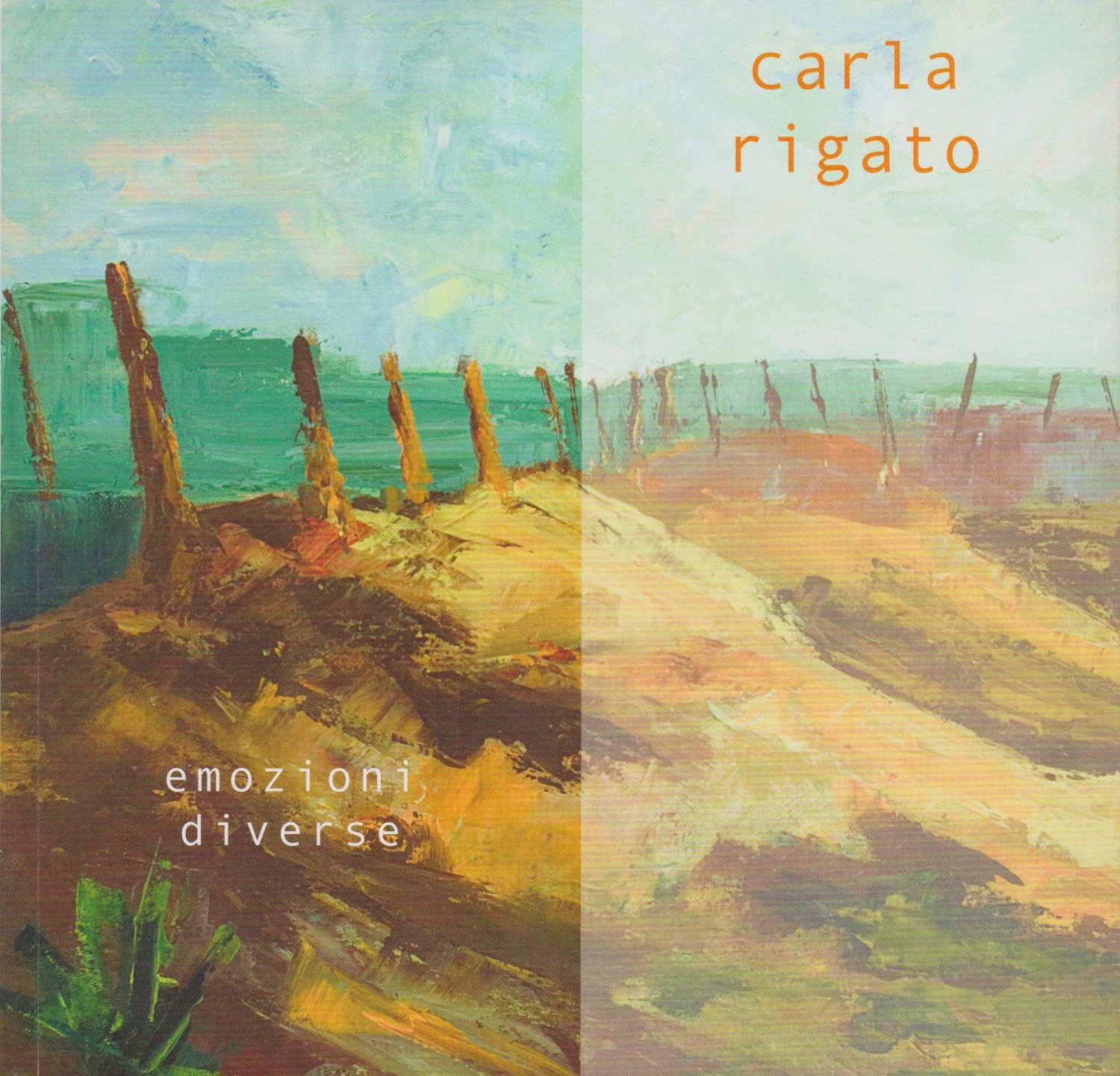 Carla Rigato. Emozioni Diverse.