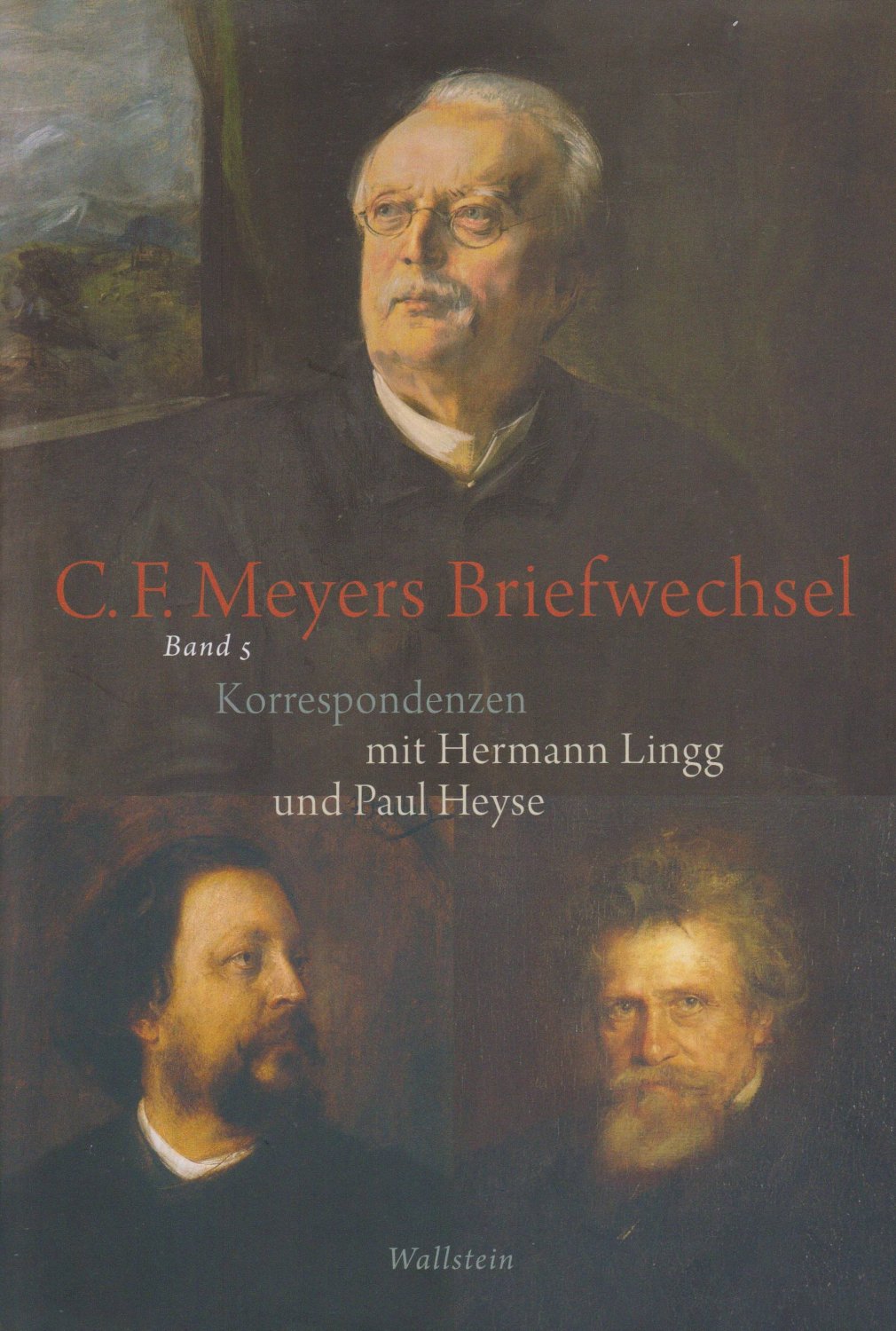 Conrad Ferdinand Meyers Briefwechsel. Band 5: Korrespondenzen mit Hermann Lingg …