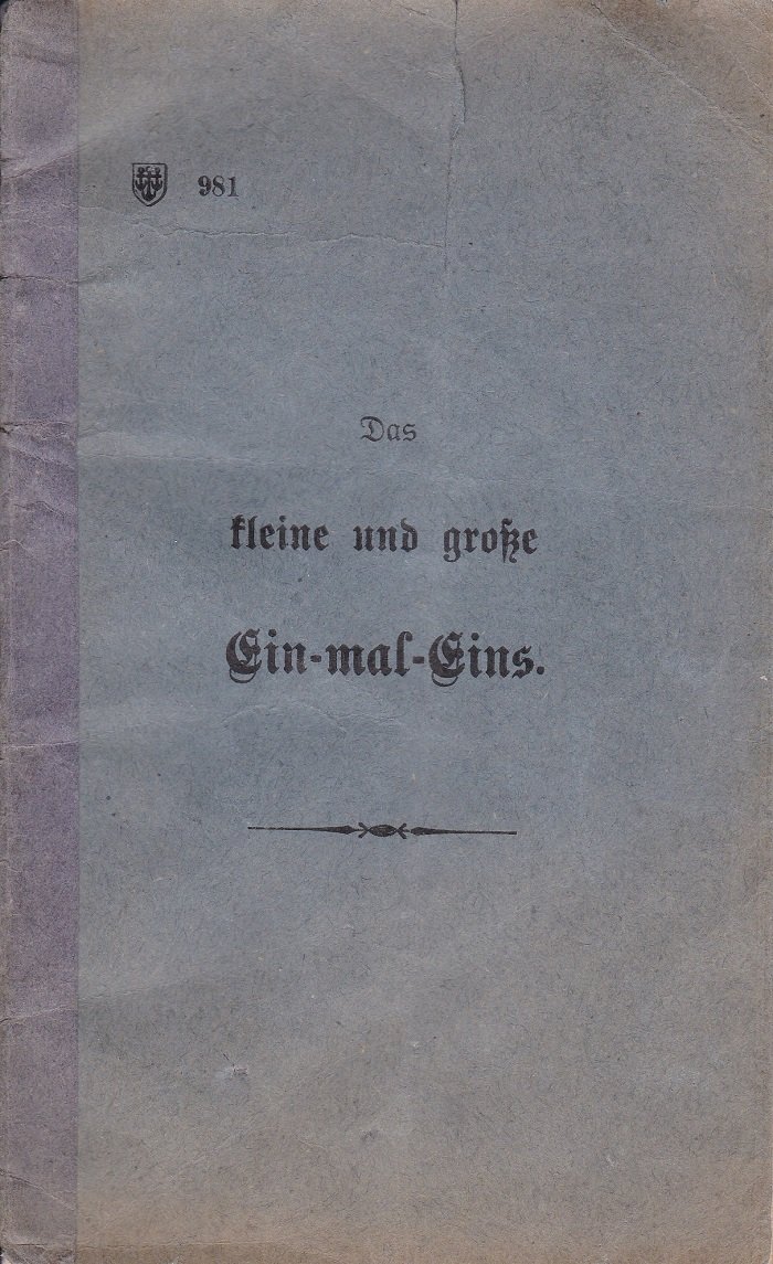 Das kleine und große Ein-mal-Eins.