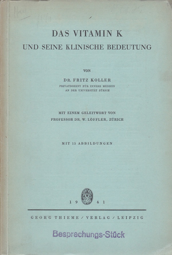 Das Vitamin K und seine klinische Bedeutung.