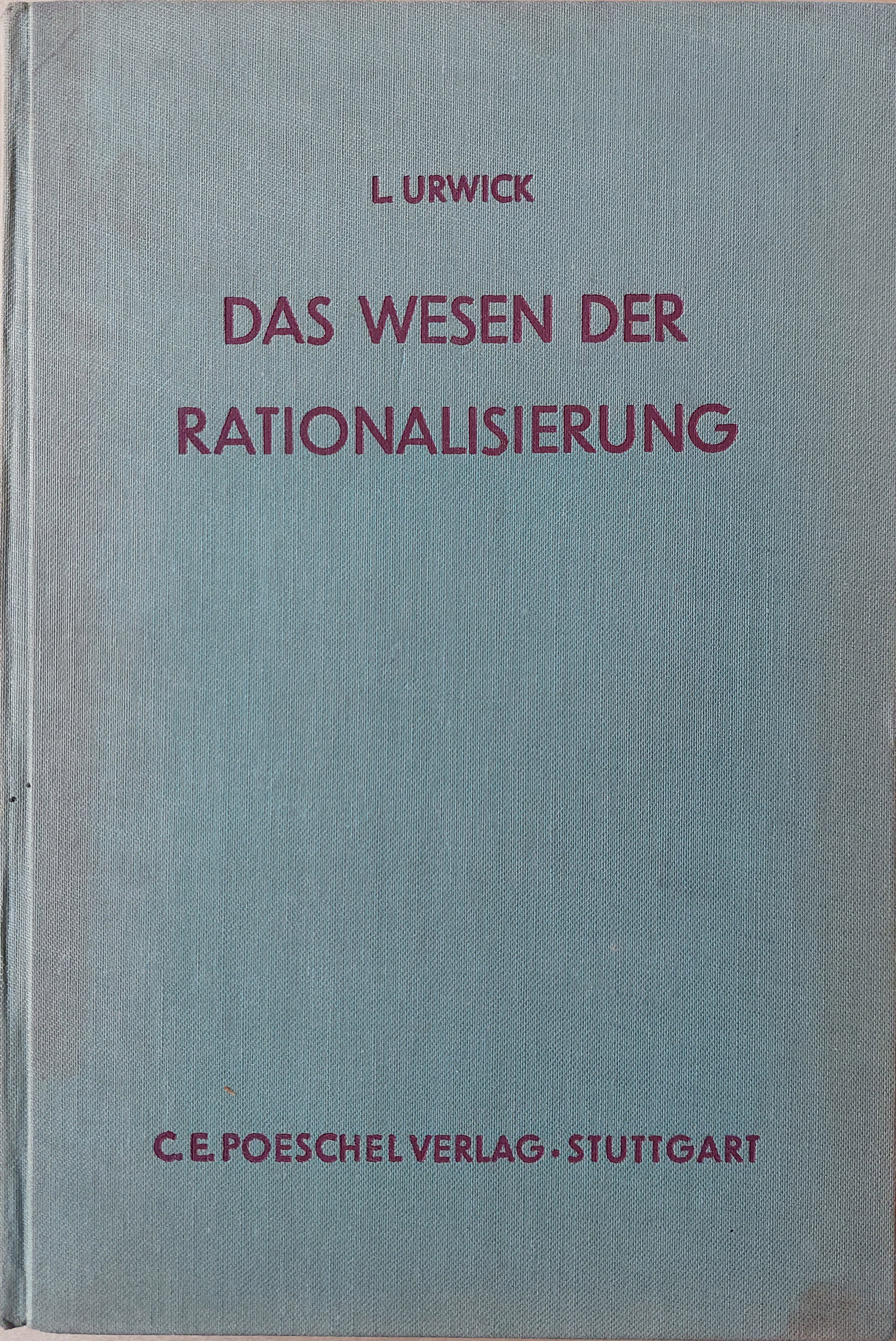 Das Wesen der Rationalisierung: