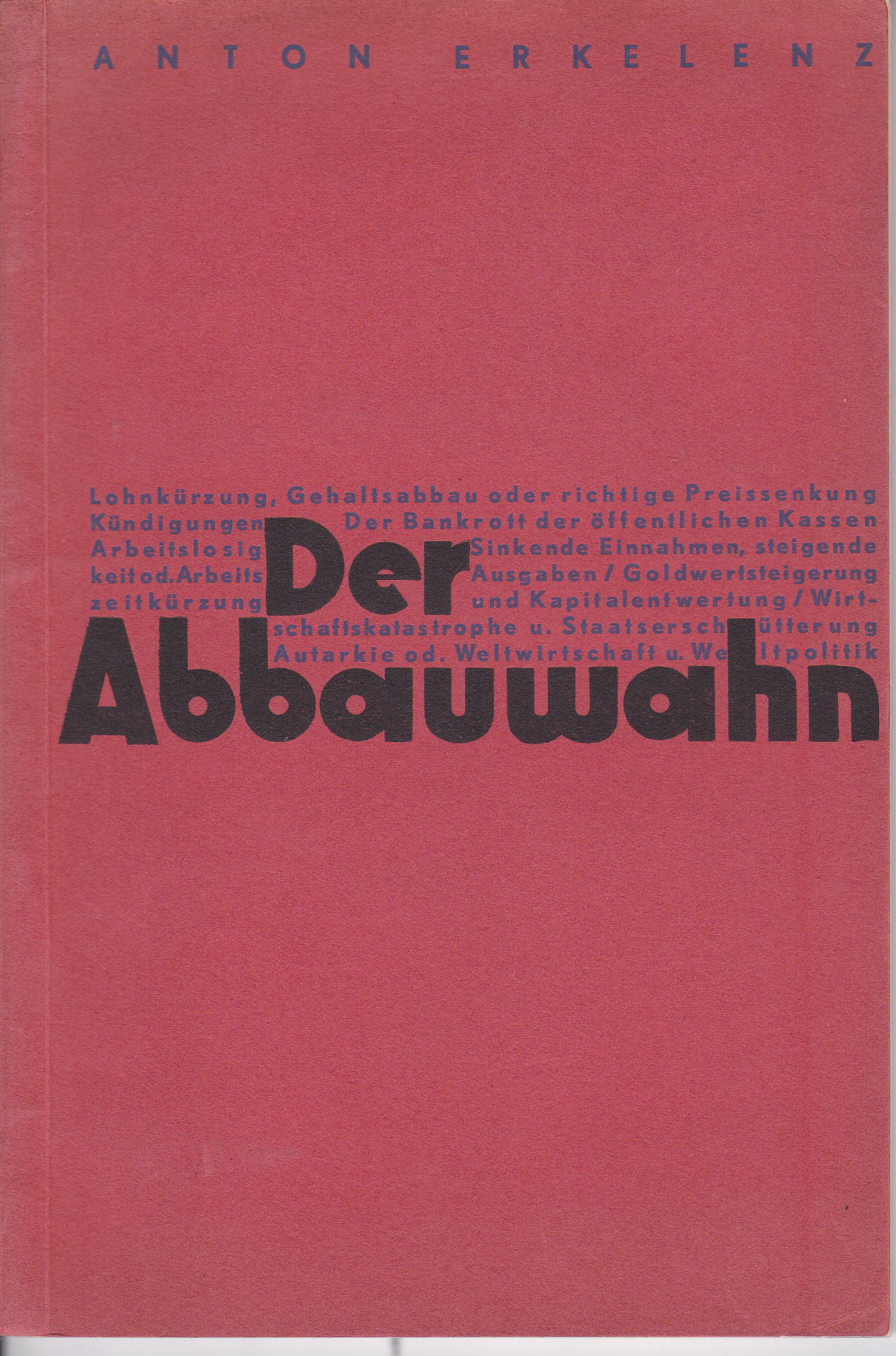 Der Abbauwahn.