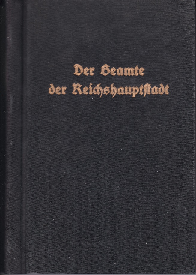 Der Beamte der Reichshauptstadt. 5. Januar 1937 - 20. Dezember …