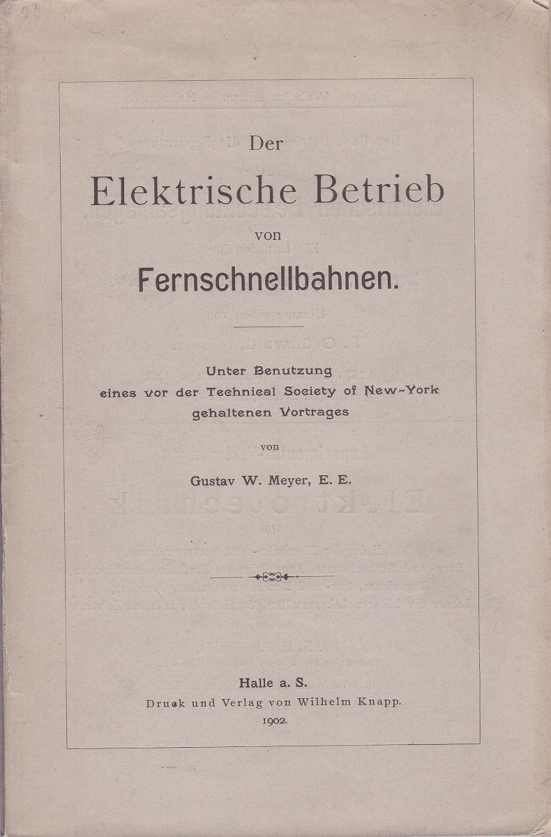 Der Elektrische Betrieb von Fernschnellbahnen.
