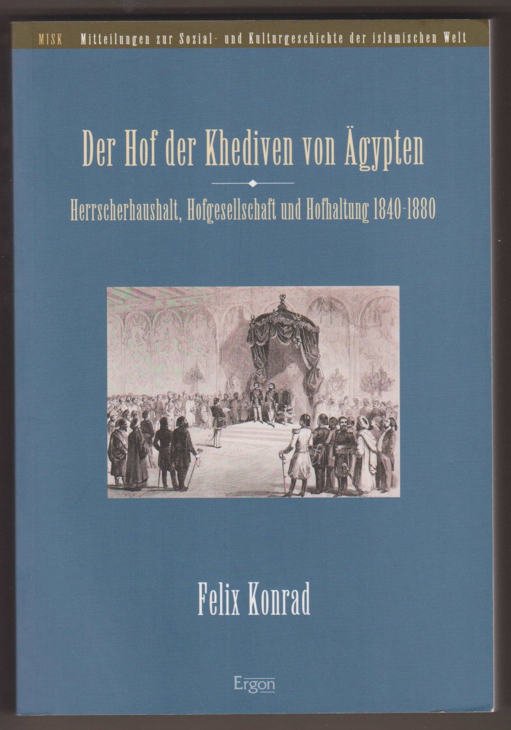 Der Hof der Khediven von Ägypten.