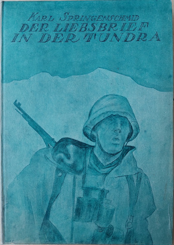 Der Liebesbrief in der Tundra und anderes von den Gebirgsjägern.