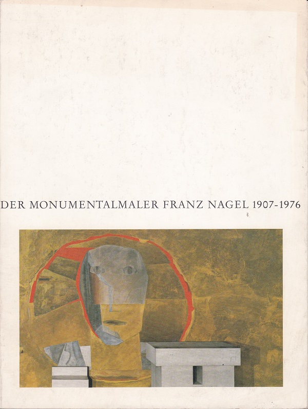 Der Monumentalmaler Franz Nagel.