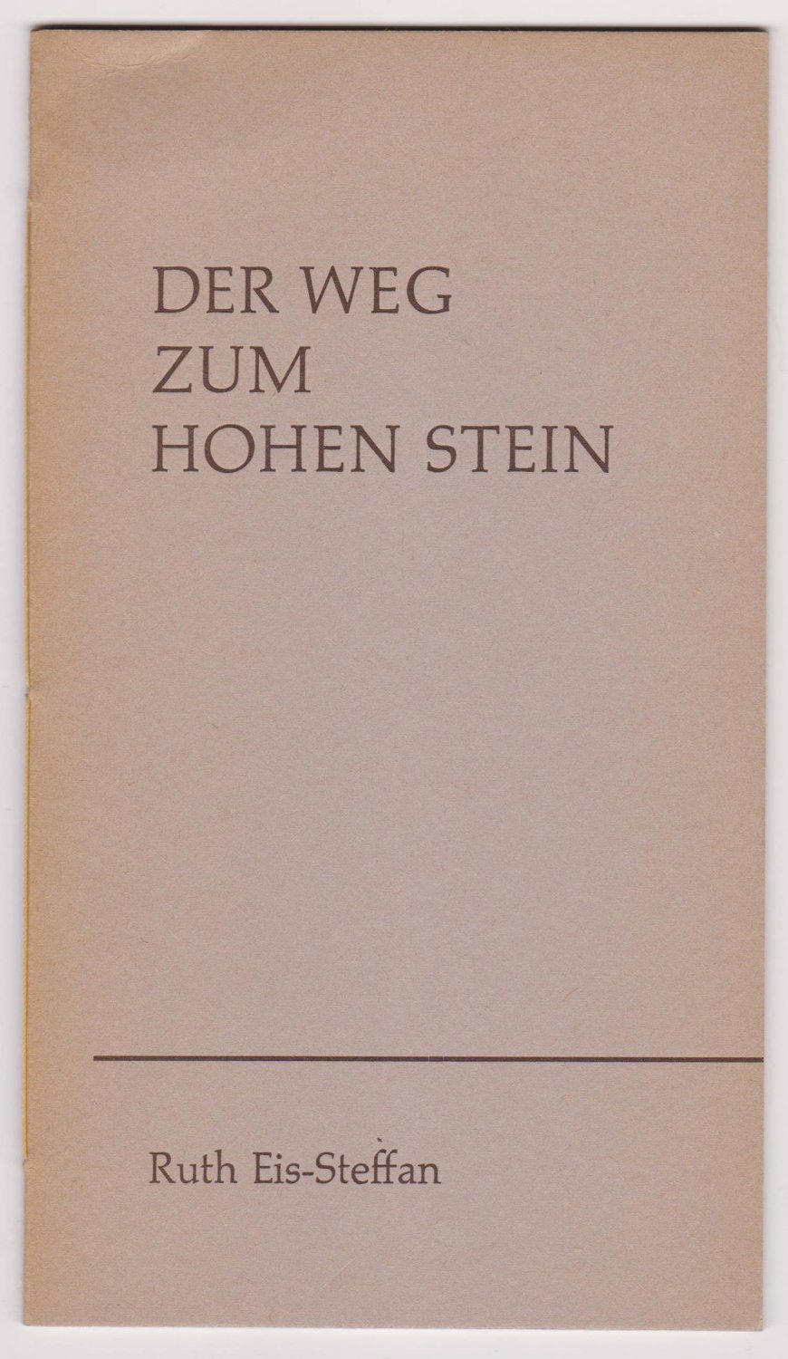 Der Weg zm Hohen Stein. Balladen. (Numeriert und signiert!).