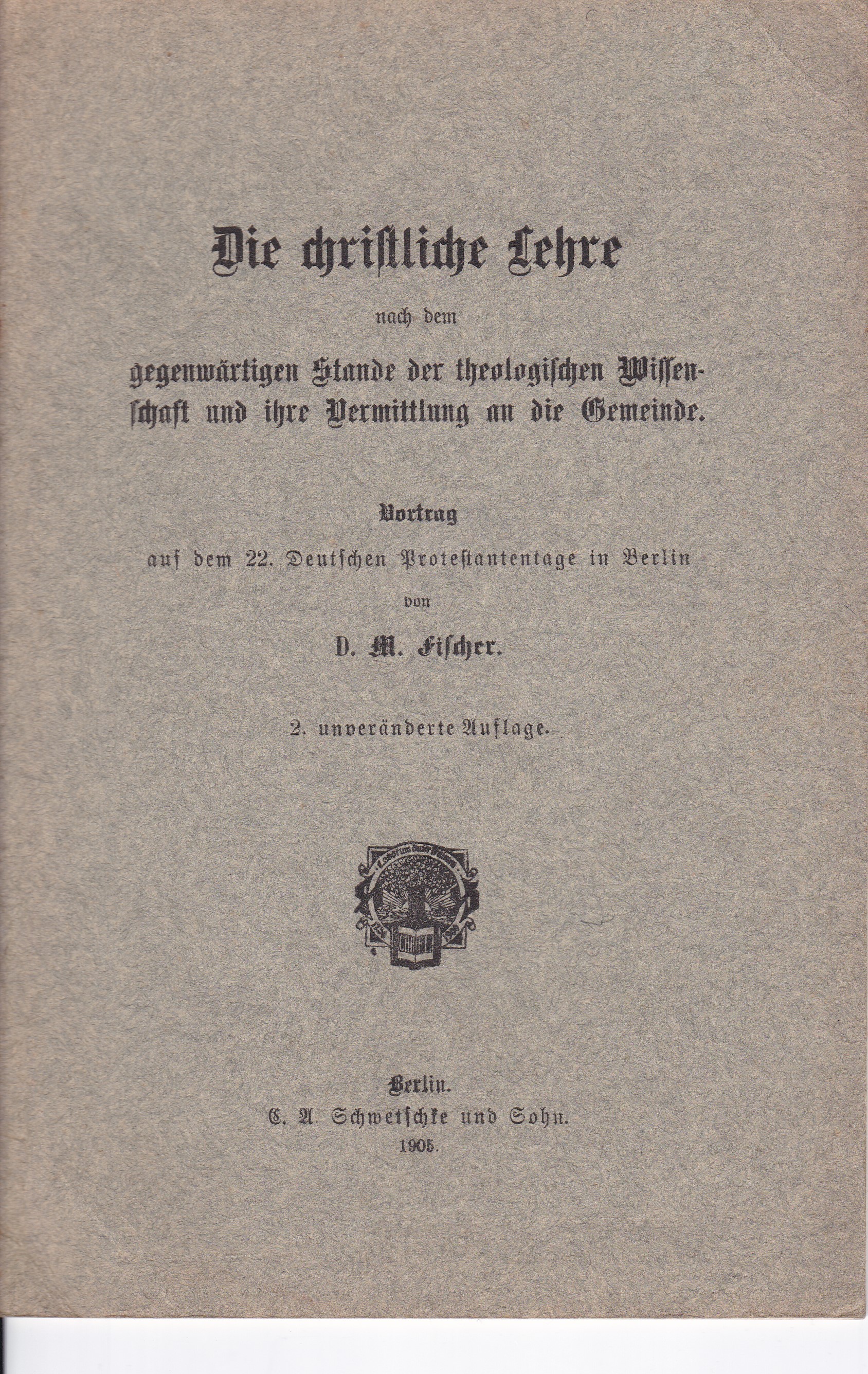 Die christliche Lehre nach dem gegenwärtigen Stande der theologischen Wissenschaft …