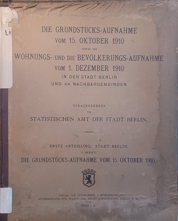 Die Grundstücks-Aufnahme vom 15. Oktober 1910 sowie die Wohnungs- und …