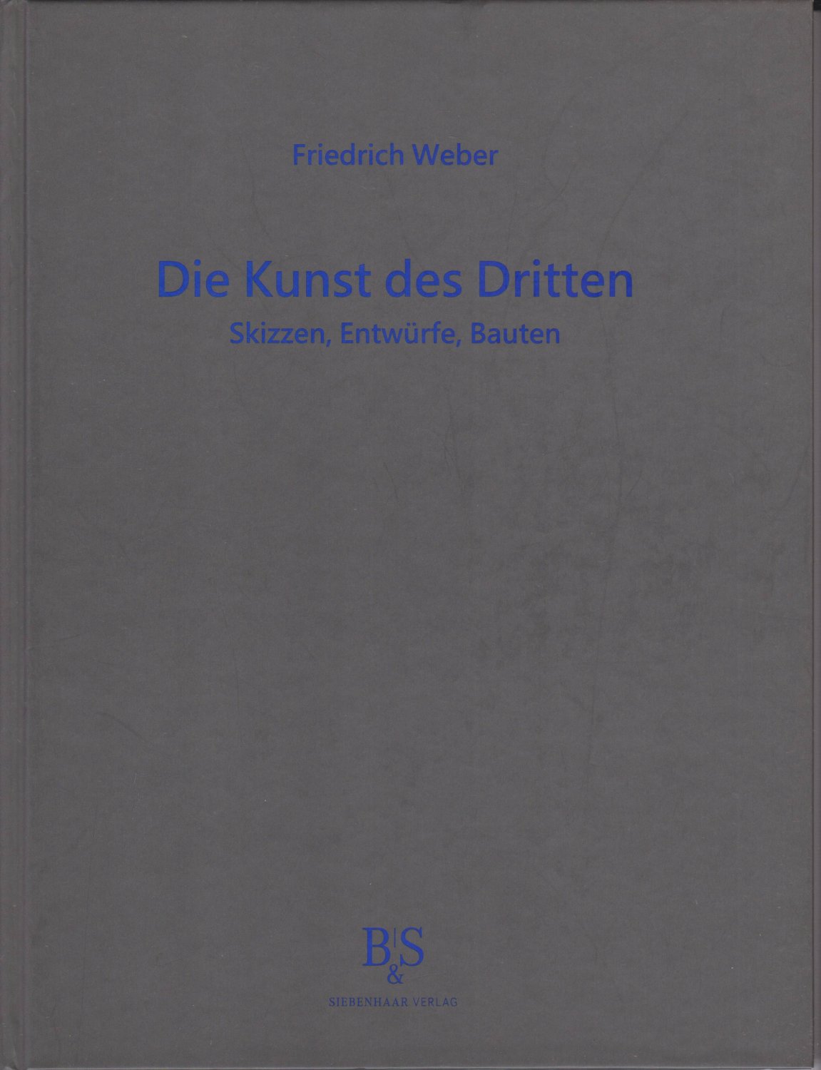 Die Kunst des Dritten. (Widmung!).