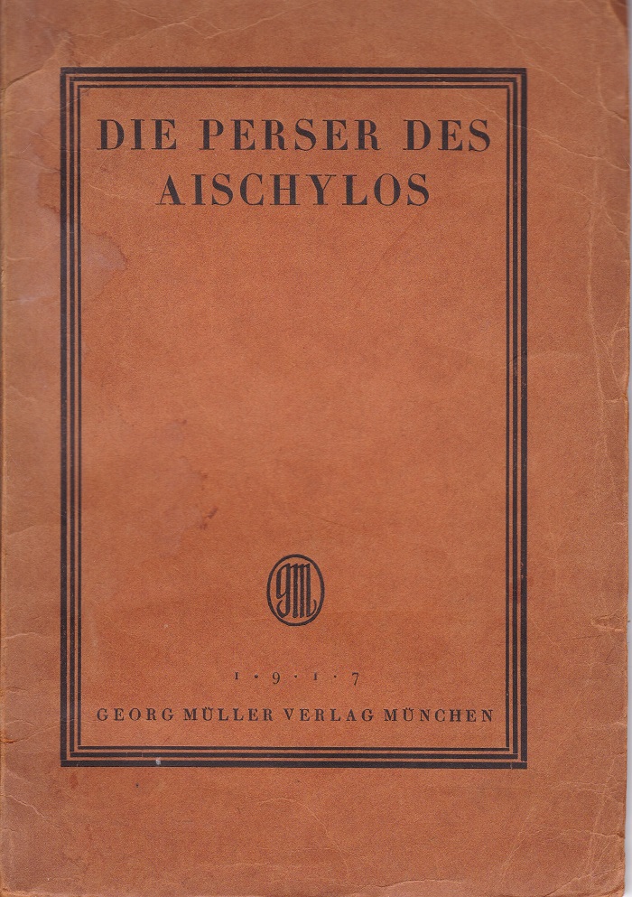 Die Perser des Aischylos.