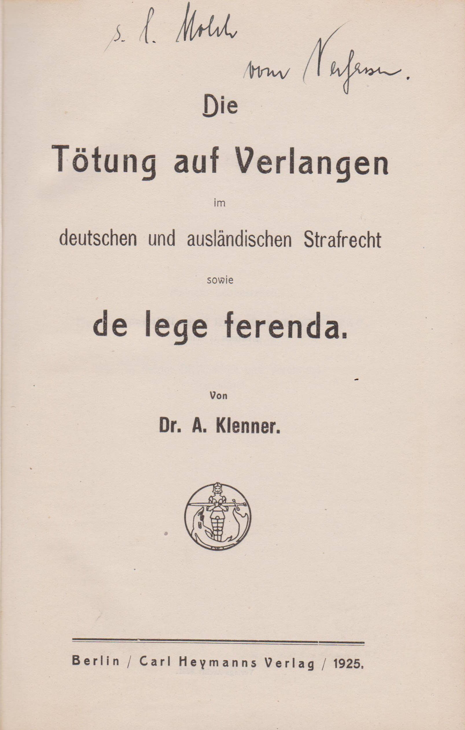 Die Tötung auf Verlangen im deutschen und ausländischen Strafrecht sowie …