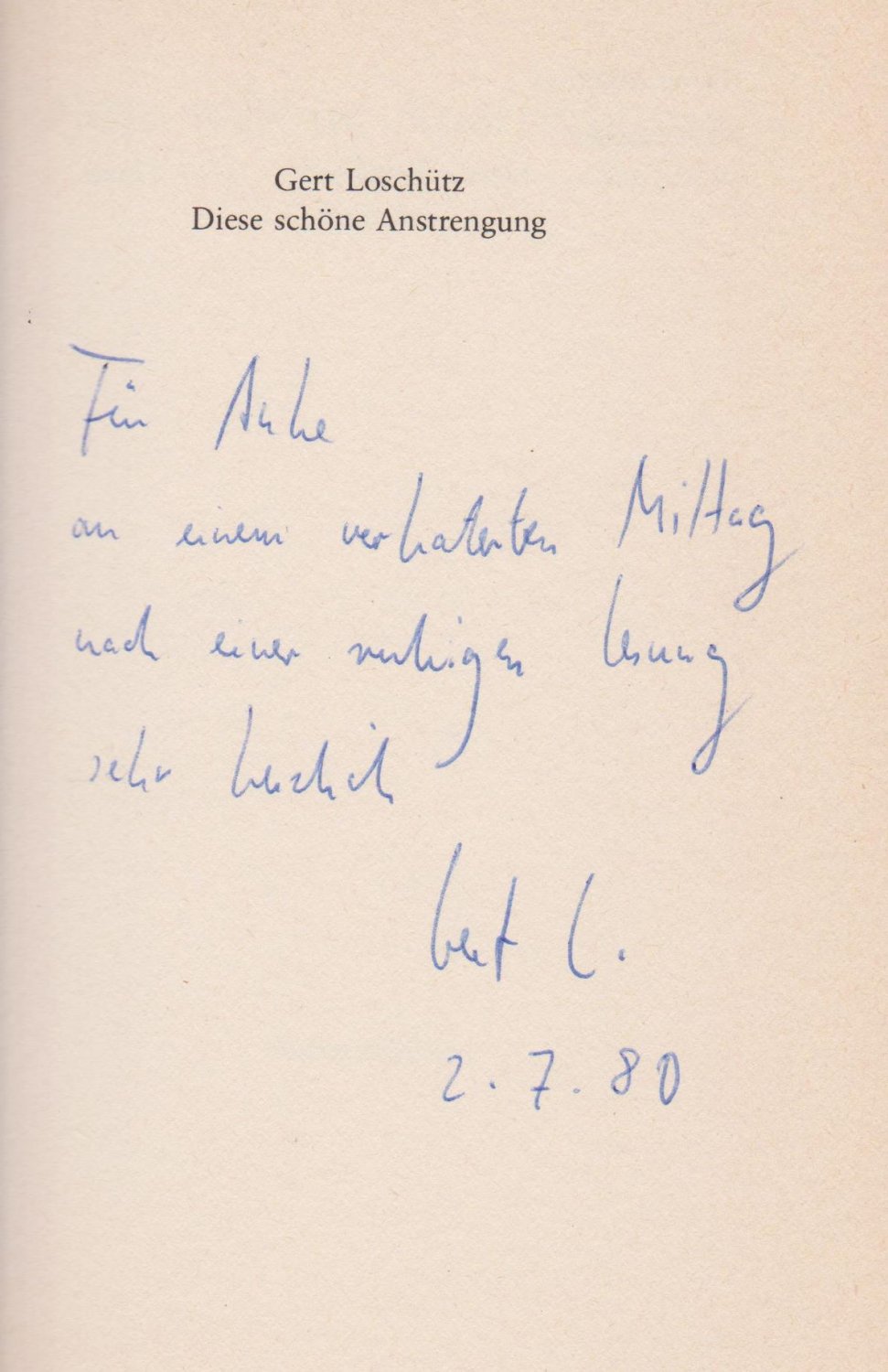 Diese schöne Anstrengung. Gedichte. (Mit Widmung und Signatur des Autors!).