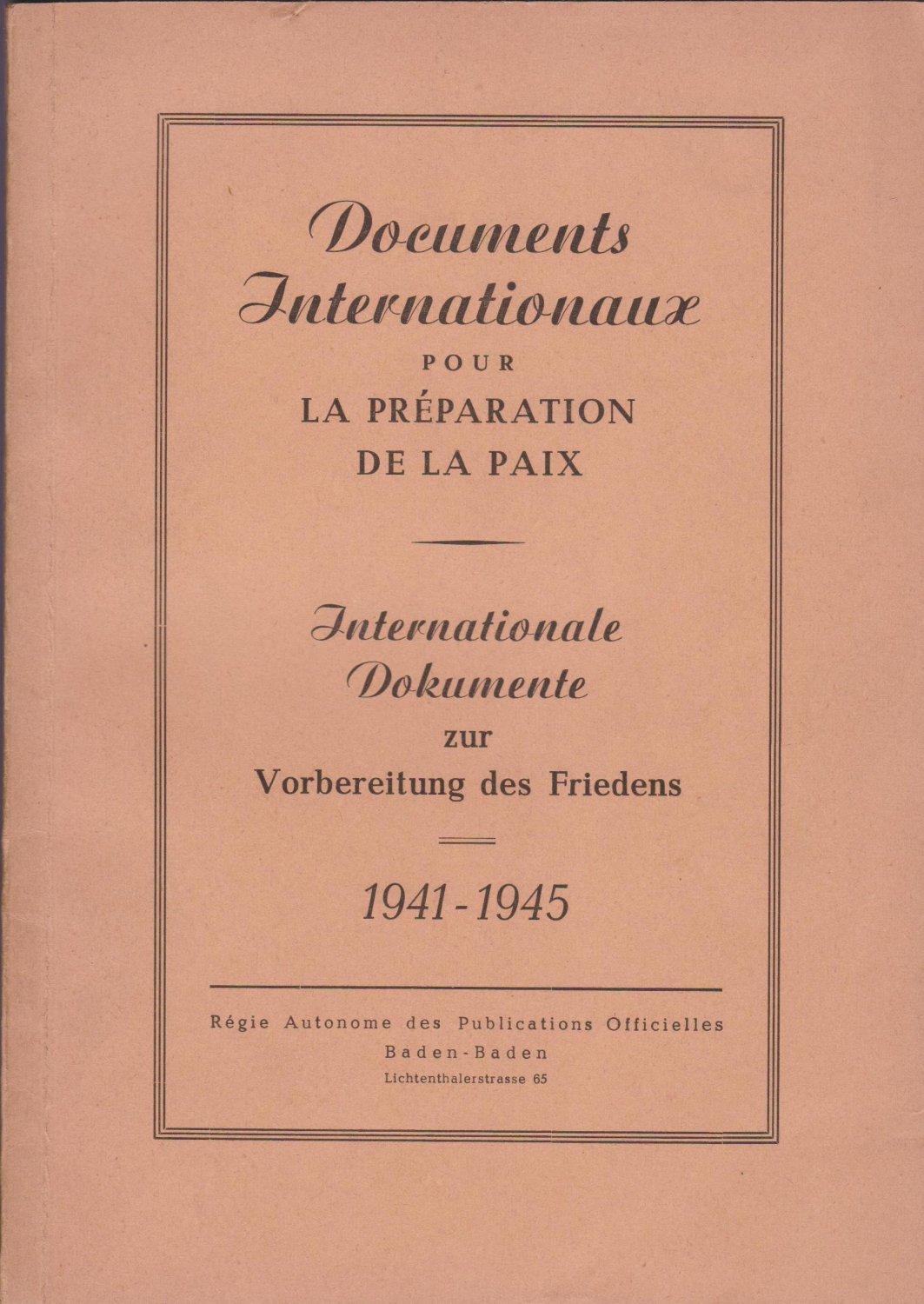 Documents Internationaux pour la Préparation de la Paix. Internationale Dokumente …