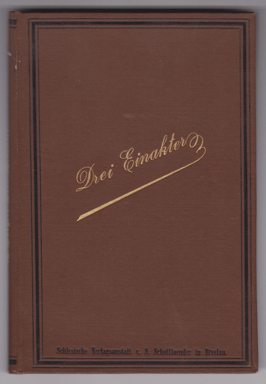 Drei Einakter nach dem Französischen.