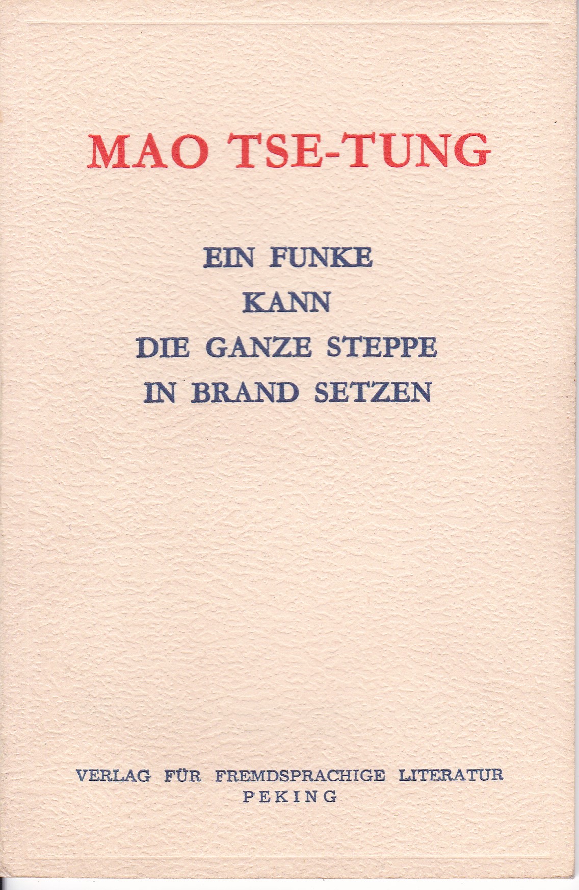 Ein Funke kann die ganze Steppe in Brand setzen.
