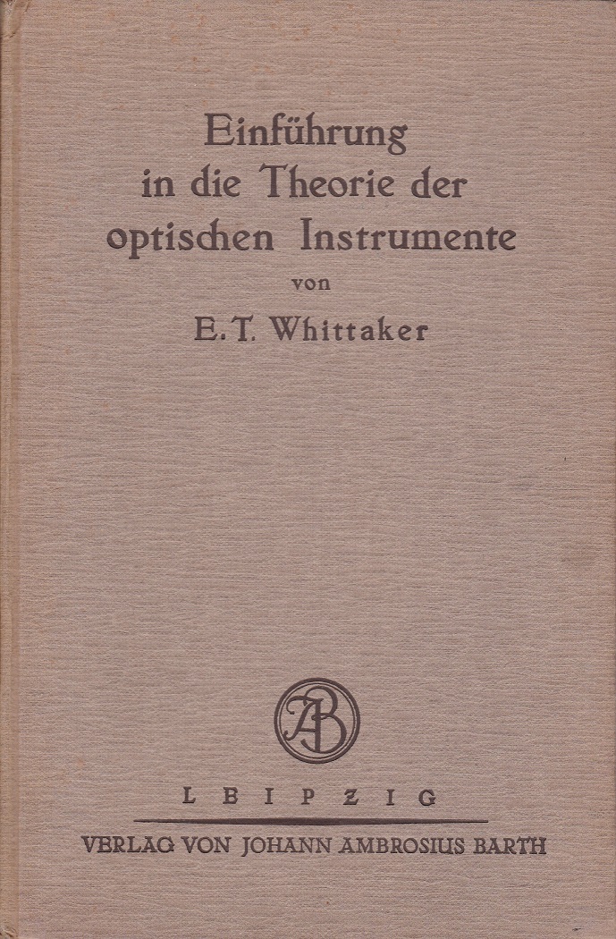 Einführung in die Theorie der optischen Instrumente.
