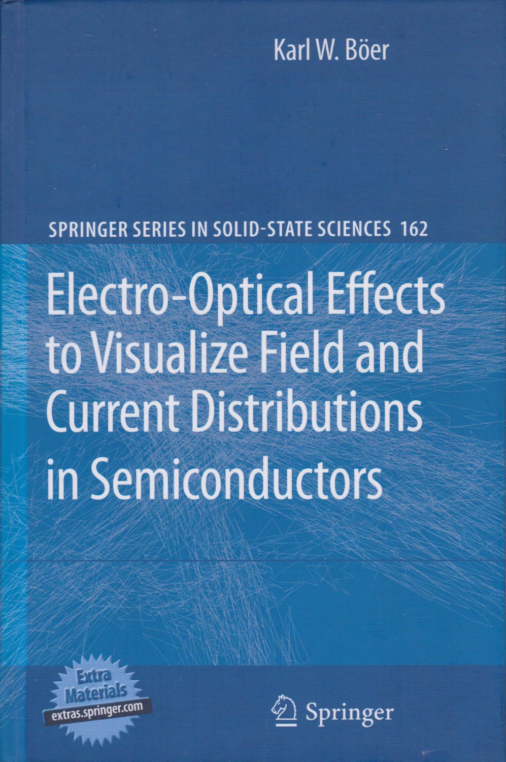 Electro-Optical Effects to Visualize Field and Current Distributions in Semiconductors.